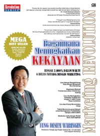 Image of Marketing Revolution: Bagaimana Meningkatkan Kekayaan Hingga 2.000% dalam Waktu 6 Bulan/kurang dengan Marketing