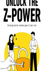 Image of Unlock The Z-Power: Strategi karier sukses Gen Z, dari nol