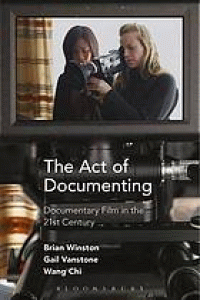 Image of The Act of documenting : documentary film in the 21st century