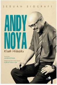 Image of Andy Noya kisah hidupku : sebuah biografi