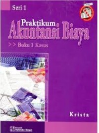 Image of Praktikum Akuntansi Biaya ; Buku 1 Kasus