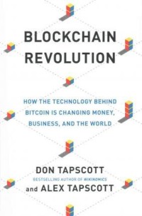 Image of Blockchain Revolution : How the technology Behind Bitcoin is Changing Money, Business and the World