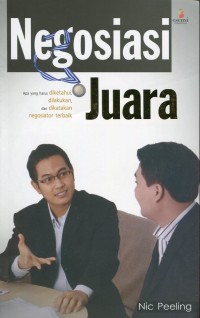 Image of Negosiasi Juara : Apa yang harus Diketahui, Dilakukan, dan Dikatakan Negosiator Terbaik