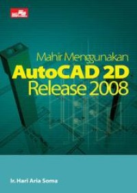 Image of Mahir Menggunakan AutoCad 2D Release 2008