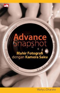 Image of Advance Snapshot : Mahir Fotografi dengan Kamera Saku