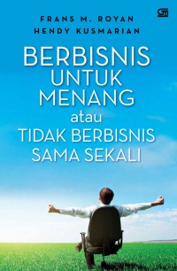 Image of Berbisnis untuk Menang atau Tidak Berbisnis Sama Sekali