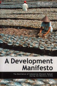 Image of A development manifesto : The resillience of indonesian ekonomi rakyat, during the monetary crisis