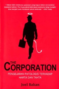 Image of The Corporation : Pengejaran Patologis Tehadap Harta dan Tahta