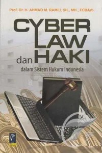 Image of Cyber law dan haki dalam sistem hukum indonesia
