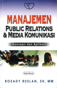 Image of Manajemen public relations dan media komunikasi : konsepsi dan aplikasi