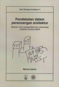 Image of Pendekatan dalam perancangan arsitektur : metode untuk menganalisis dan merancang arsitektur secara efektif