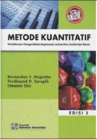 Image of Metode kuantitatif : pendekatan pengambilan keputusan untuk ilmu sosial dan bisnis. Edisi Kedua