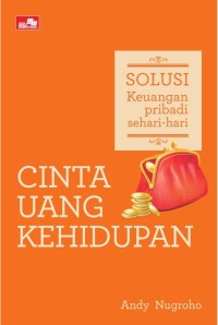 Image of Solusi Keuangan Pribadi Sehari-Hari: Cinta Uang Kehidupan