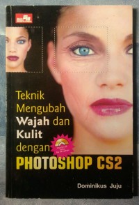 Image of Teknik mengubah wajah dan kulit dengan photoshop CS2