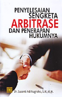 Image of Penyelesaian Sengketa Arbitrase dan Penerapan Hukumnya cet.1