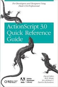 Image of The ActionScript 3.0 : quick reference guide for developers and designers using Flash CS4 professional