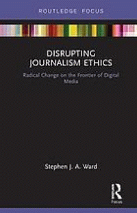 Image of Disrupting journalism ethics radical change on the frontier of digital media
