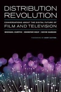 Image of Distribution revolution : conversations about the digital future of film and television