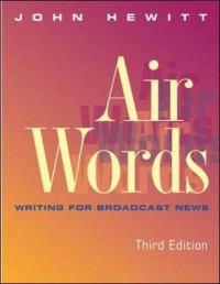 Image of Air words writing for broadcast news. Third Edition