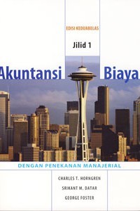 Image of Akuntansi Biaya dengan penekanan managerial Jilid 1. Edisi Keduabelas