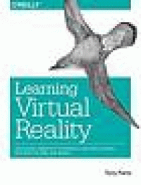 Image of Learning virtual reality : developing immersive experiences and applications for desktop, web, and mobile