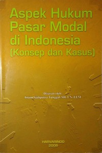 Image of Aspek Hukum Pasar Modal Di indonesia (konsep dan kasus)
