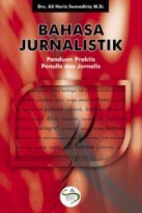 Image of Bahasa Jurnalistik: Panduan Praktis Penulis dan Jurnalis