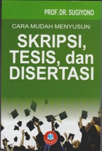 Image of Cara Mudah Menyusun : Skripsi, Tesis, dan Disertasi