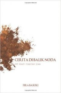 Image of Cerita Di Balik Noda : 42 Kisah Inspirasi Jiwa