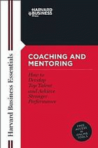 Image of Coaching and mentoring : how to develop top talent and achieve stronger performance