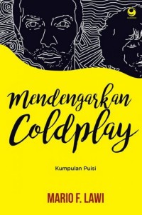 Image of Mendengarkan Coldplay : Kumpulan puisi
