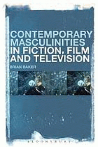 Image of Contemporary masculinities in fiction, film and television