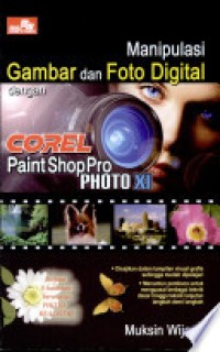 Image of Manipulasi dan Foto Digital Dengan Corel Paint Shop Pro Photo XI