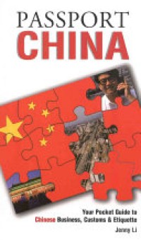Image of Passport China: Your Pocket Guide to Chinese Business, Customs&Etiquette