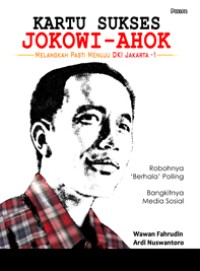 Image of Kartu sukses jokowi-ahok : melangkah pasti menuju dki jakarta-1