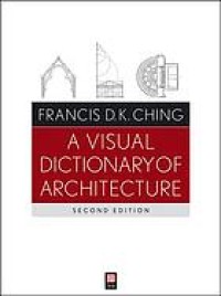 Image of A visual dictionary of architecture. Second Edition