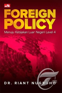 Image of Foreign Policy : Menuju Kebijakan Luar Negeri Level 4