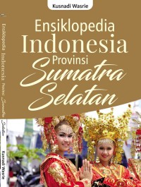 Image of Ensiklopedia Indonesia Provinsi Sumatera Selatan