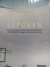 Image of Laporan survei kepuasan pelayanan BPJS kesehatan di kabupaten Sanggau, Kalimantan Barat