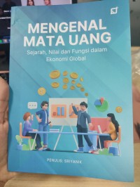 Image of Mengenal Mata Uang: Sejarah, Nilai, dan Fungsi dalam Ekonomi Global