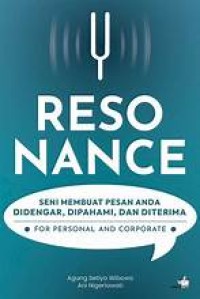 Image of Resonance : Seni membuat pesan Anda didengar, dipahami, dan diterima