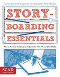 Image of Storyboarding Essentials : How to Translate Your Story to the Screen for Film, TV and Other Media