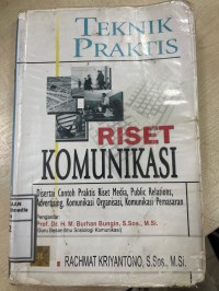 Image of Teknik praktis riset komunikasi : Disertai contoh praktis riset media public relations advertising komunikasi organisasi komunikasi pemasaran