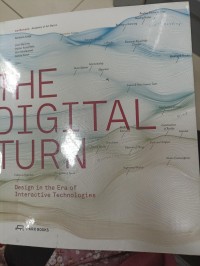 Image of The Digital Turn : Design in the Era of Interactive Technologies