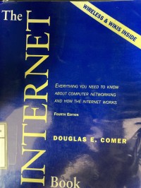 Image of The Internet book : everything you need to know about computer networking and how the internet works. Fourth Edition
