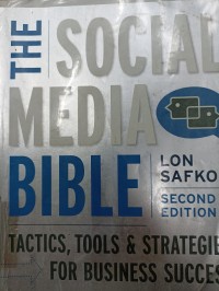 Image of The social media bible : tactics, tools, and strategies for business success. Second Edition
