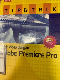 Image of Tip & Trik Efek video dengan adobe premiere Pro