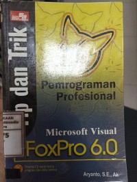 Image of Tip dan trik pemrograman profesional microsoft visual foxpro 6.0