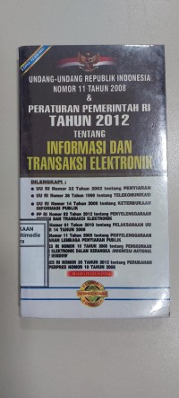 Image of Undang-undang Republik Indonesia Nomor 11 Tahun 2008 & Peraturan pemerintah RI Tahun 2012 tentang Informasi dan transaksi elektronik