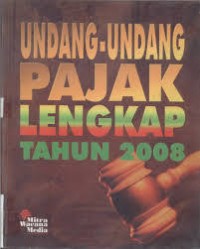 Image of Undang-undang pajak lengkap tahun 2008